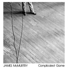 James McMurtry Complicated Game