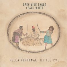 Open Mike Eagle Paul White Hella Personal Film Festival